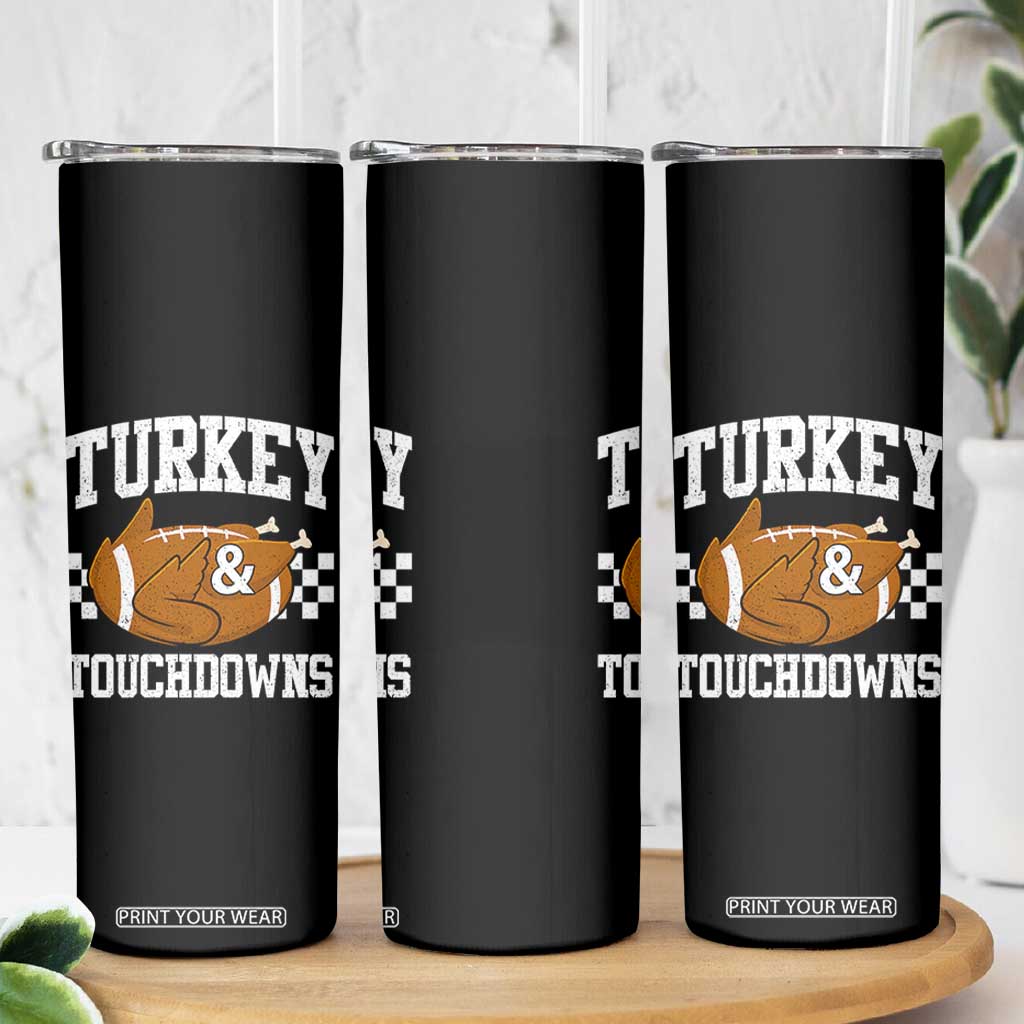 Funny Turkey And Touchdowns Skinny Tumbler Thanksgiving American Football - Print Your Wear