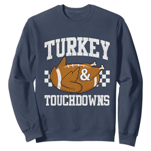Funny Turkey And Touchdowns Sweatshirt Thanksgiving American Football - Print Your Wear