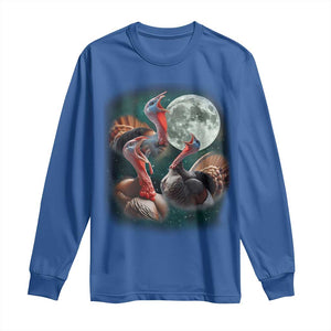 Funny Three Turkey Moon Long Sleeve Shirt Weird Cursed Thanksgiving Meme TS11 Royal Blue Print Your Wear