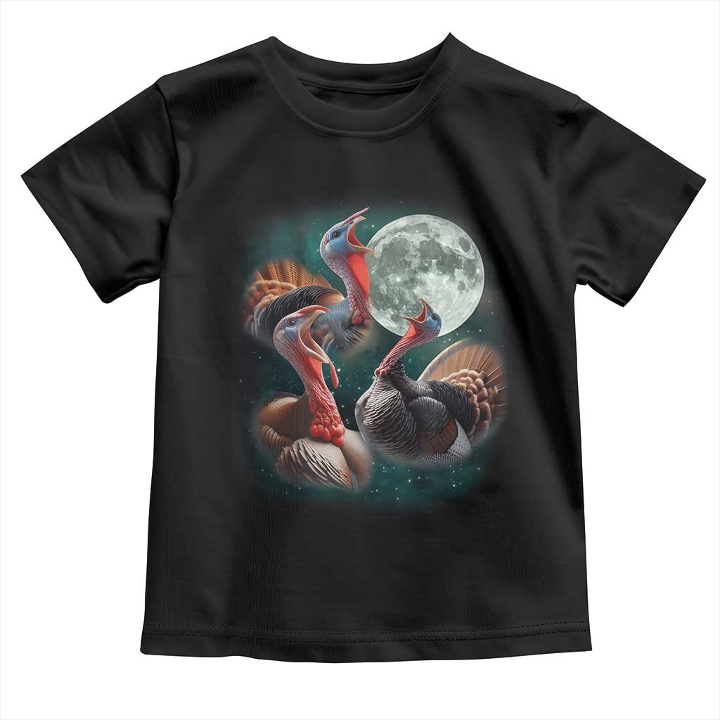 Funny Three Turkey Moon Toddler T Shirt Weird Cursed Thanksgiving Meme TS11 Black Print Your Wear