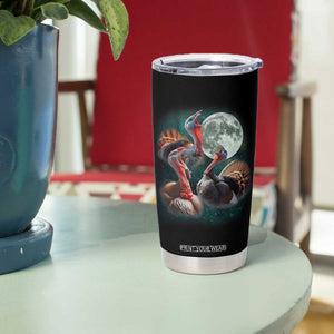 Funny Three Turkey Moon Tumbler Cup Weird Cursed Thanksgiving Meme TS11 Print Your Wear