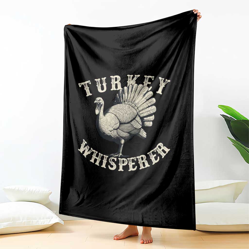 Funny Turkey Whisperer Throw Blanket Thanksgiving Turkey Hunting Season TS11 Print Your Wear