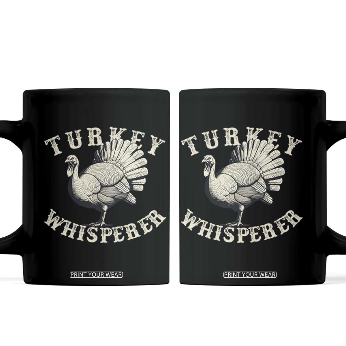 Funny Turkey Whisperer Coffee Mug Thanksgiving Turkey Hunting Season TS11 Black Print Your Wear