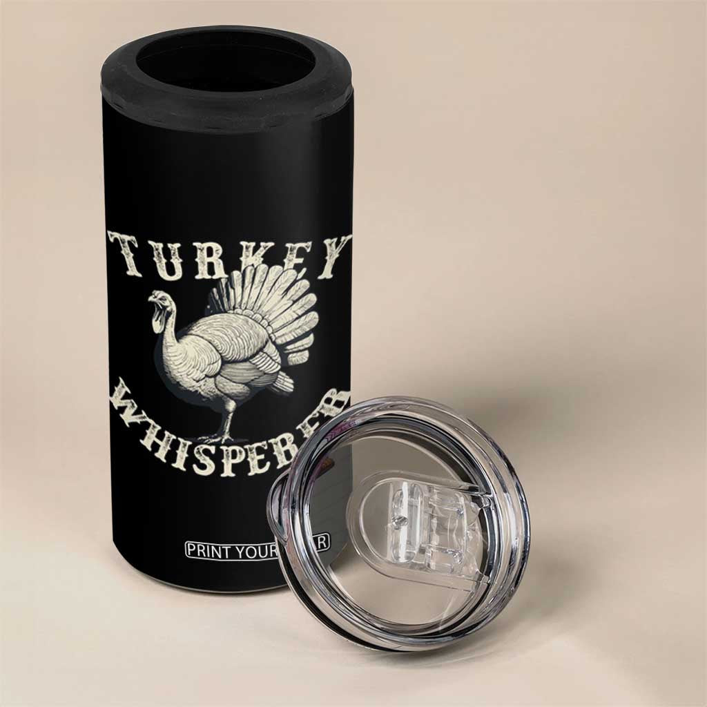 Funny Turkey Whisperer 4 in 1 Can Cooler Tumbler Thanksgiving Turkey Hunting Season TS11 Print Your Wear
