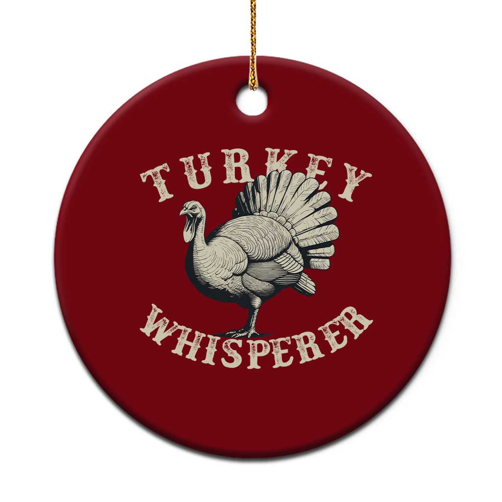 Funny Turkey Whisperer Ceramic Ornament Thanksgiving Turkey Hunting Season TS11 1pc Red Print Your Wear