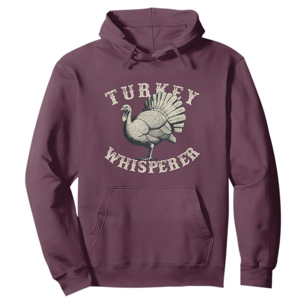 Funny Turkey Whisperer Hoodie Thanksgiving Turkey Hunting Season TS11 Maroon Print Your Wear