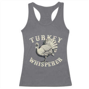 Funny Turkey Whisperer Racerback Tank Top Thanksgiving Turkey Hunting Season TS11 Charcoal Print Your Wear