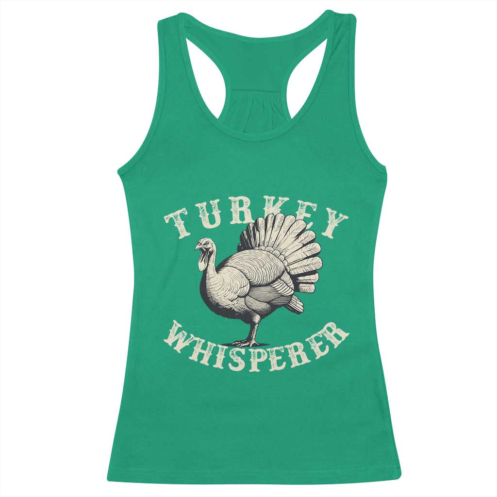 Funny Turkey Whisperer Racerback Tank Top Thanksgiving Turkey Hunting Season TS11 Irish Green Print Your Wear