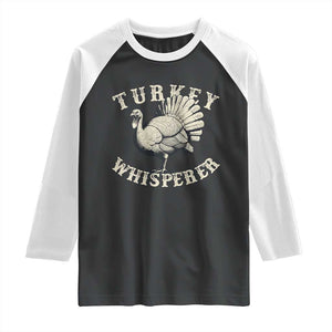 Funny Turkey Whisperer Raglan Shirt Thanksgiving Turkey Hunting Season TS11 Black White Print Your Wear