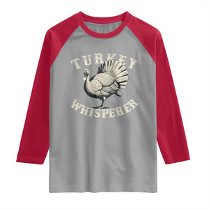 Funny Turkey Whisperer Raglan Shirt Thanksgiving Turkey Hunting Season TS11 Sport Gray Red Print Your Wear