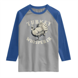 Funny Turkey Whisperer Raglan Shirt Thanksgiving Turkey Hunting Season TS11 Sport Gray Royal Print Your Wear