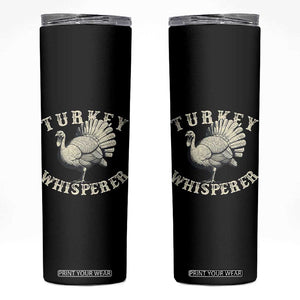 Funny Turkey Whisperer Skinny Tumbler Thanksgiving Turkey Hunting Season TS11 Black Print Your Wear