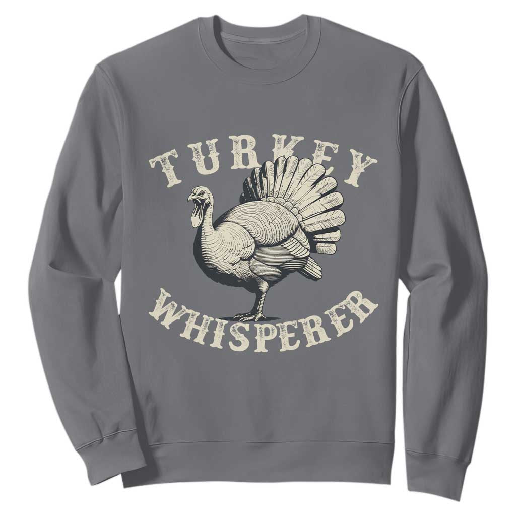 Funny Turkey Whisperer Sweatshirt Thanksgiving Turkey Hunting Season TS11 Charcoal Print Your Wear