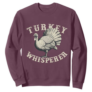 Funny Turkey Whisperer Sweatshirt Thanksgiving Turkey Hunting Season TS11 Maroon Print Your Wear