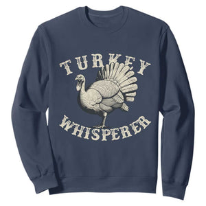 Funny Turkey Whisperer Sweatshirt Thanksgiving Turkey Hunting Season TS11 Navy Print Your Wear