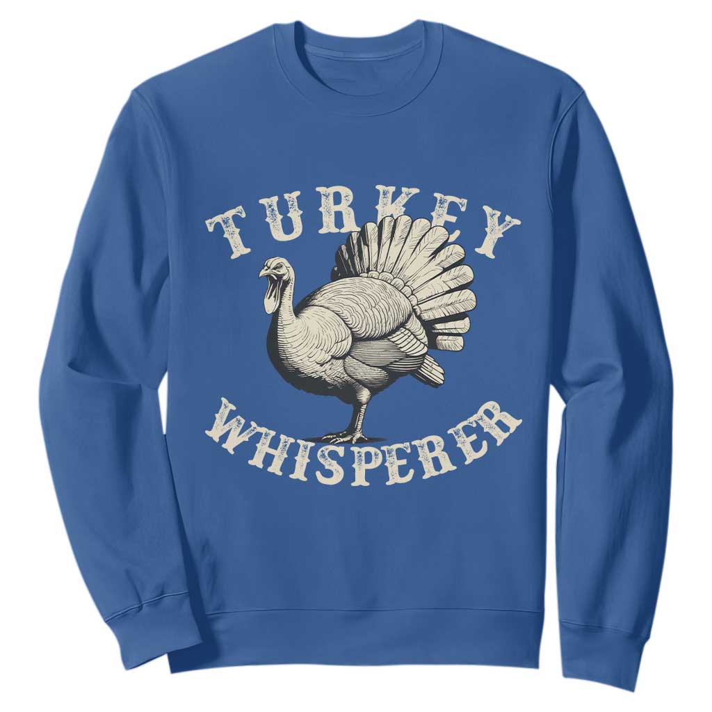 Funny Turkey Whisperer Sweatshirt Thanksgiving Turkey Hunting Season TS11 Royal Blue Print Your Wear