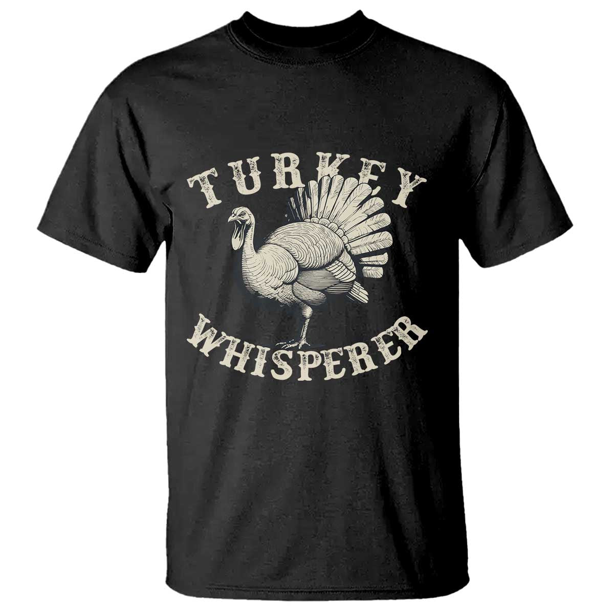 Funny Turkey Whisperer T Shirt Thanksgiving Turkey Hunting Season TS11 Black Print Your Wear