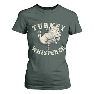 Funny Turkey Whisperer T Shirt For Women Thanksgiving Turkey Hunting Season TS11 Dark Forest Green Print Your Wear