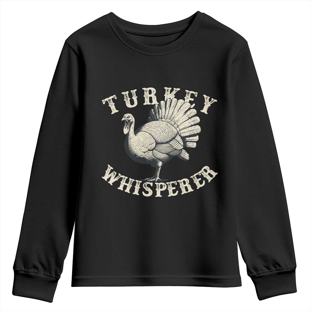 Funny Turkey Whisperer Youth Sweatshirt Thanksgiving Turkey Hunting Season TS11 Black Print Your Wear