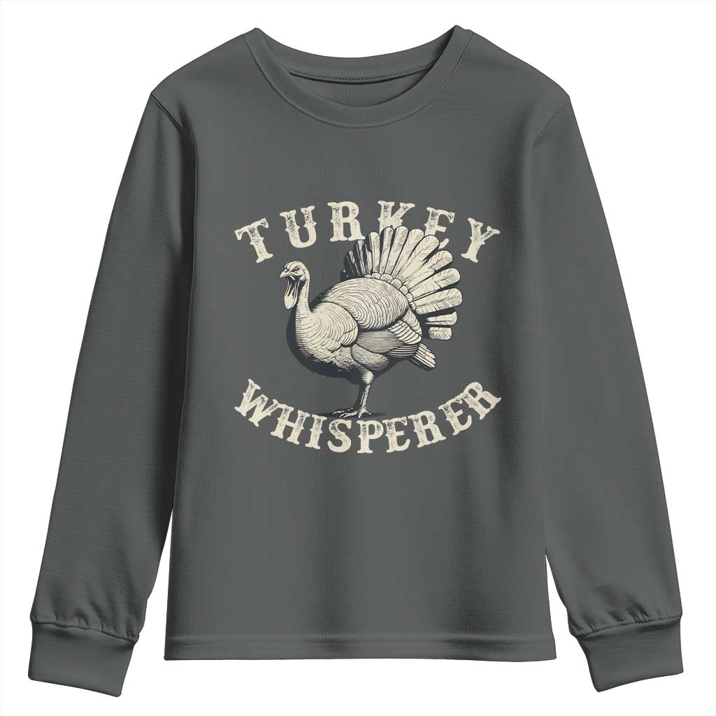 Funny Turkey Whisperer Youth Sweatshirt Thanksgiving Turkey Hunting Season TS11 Dark Heather Print Your Wear