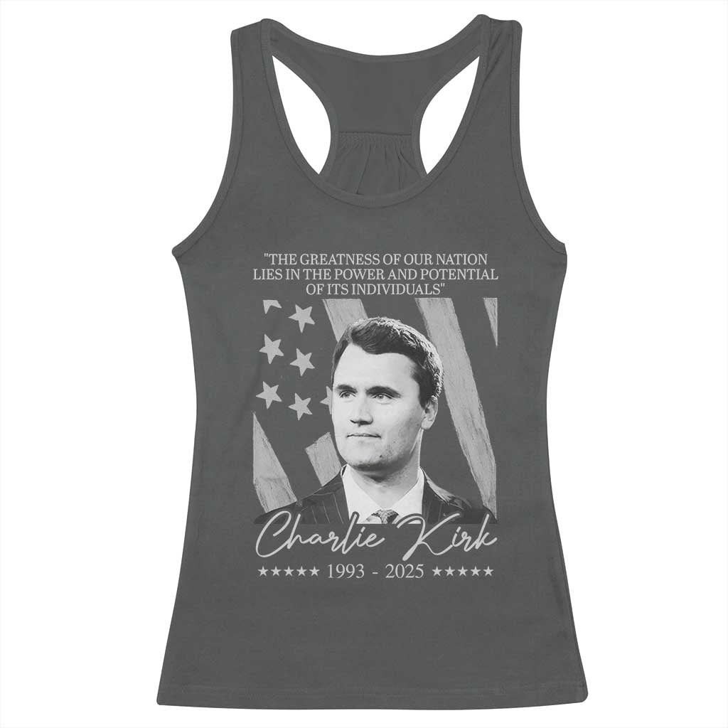 Charlie Kirk Racerback Tank Top The Greatness Of Our Nation Lies In The Power And Potential Of Its Individuals TS11 Dark Heather Print Your Wear