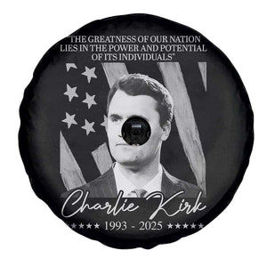 Charlie Kirk Spare Tire Cover The Greatness Of Our Nation Lies In The Power And Potential Of Its Individuals TS11 Print Your Wear