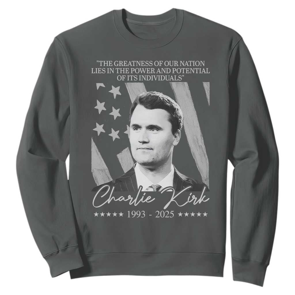 Charlie Kirk Sweatshirt The Greatness Of Our Nation Lies In The Power And Potential Of Its Individuals TS11 Dark Heather Print Your Wear