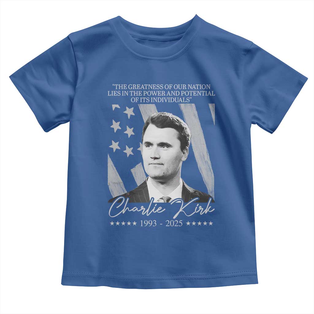 Charlie Kirk Toddler T Shirt The Greatness Of Our Nation Lies In The Power And Potential Of Its Individuals TS11 Royal Blue Print Your Wear