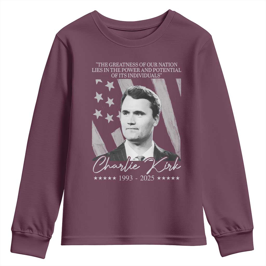 Charlie Kirk Youth Sweatshirt The Greatness Of Our Nation Lies In The Power And Potential Of Its Individuals TS11 Maroon Print Your Wear