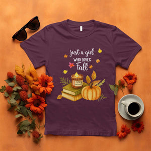 Just A Girl Who Loves Fall T Shirt Cozy Autumn Season TS11 Maroon Print Your Wear