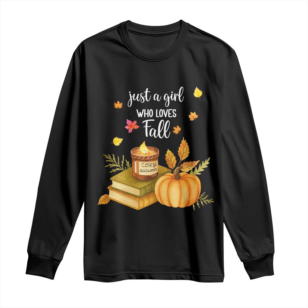 Just A Girl Who Loves Fall Long Sleeve Shirt Cozy Autumn Season TS11 Black Print Your Wear