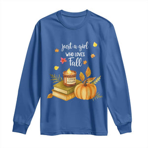 Just A Girl Who Loves Fall Long Sleeve Shirt Cozy Autumn Season TS11 Royal Blue Print Your Wear