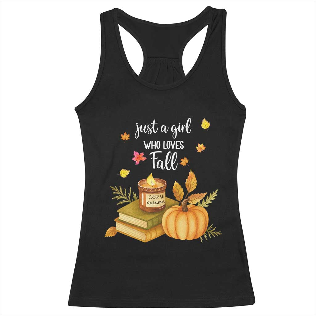 Just A Girl Who Loves Fall Racerback Tank Top Cozy Autumn Season TS11 Black Print Your Wear