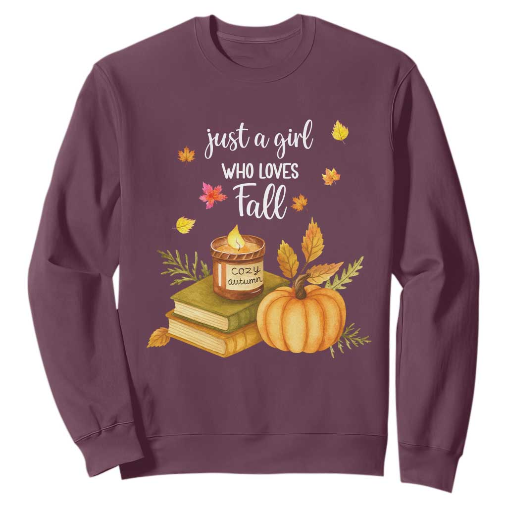 Just A Girl Who Loves Fall Sweatshirt Cozy Autumn Season TS11 Maroon Print Your Wear