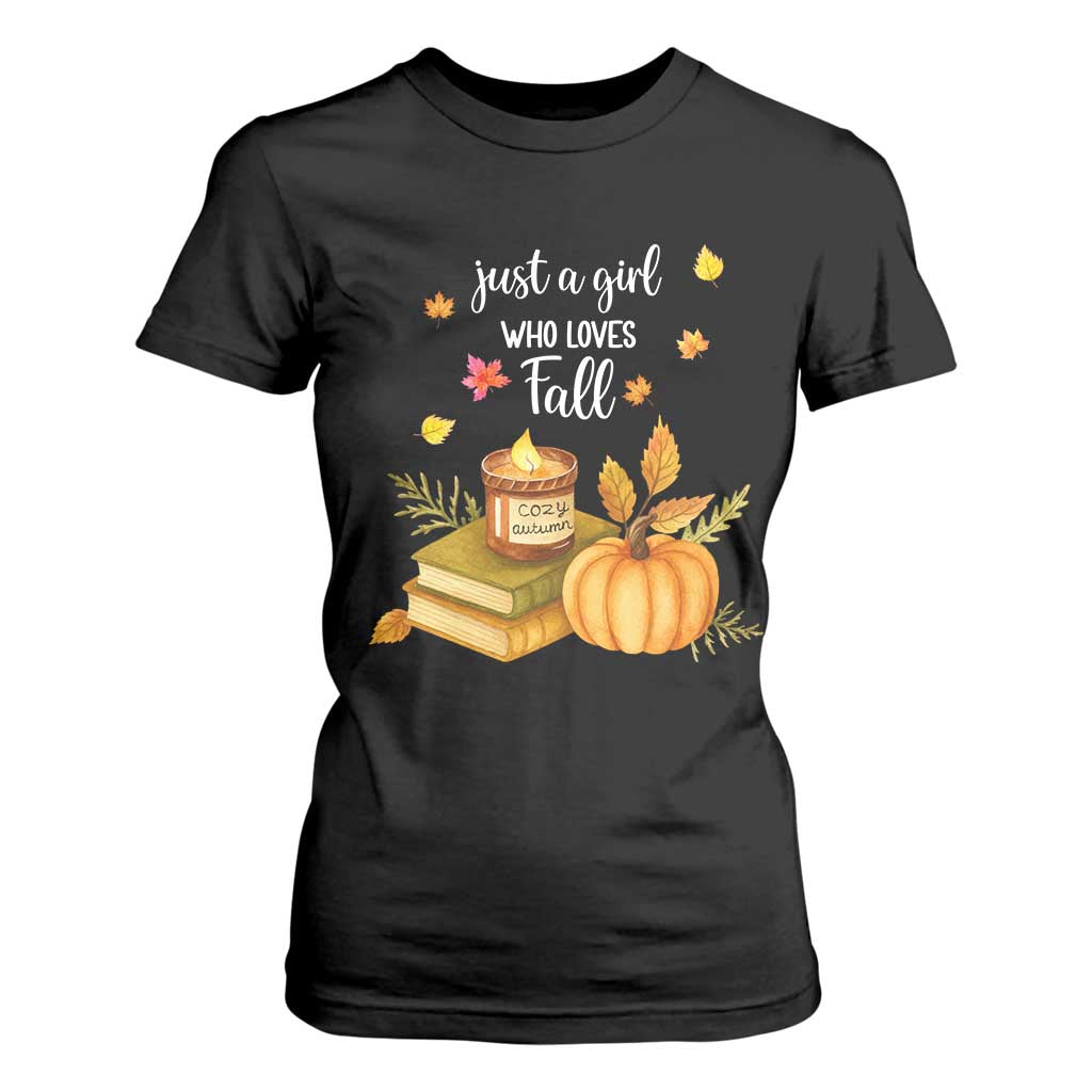 Just A Girl Who Loves Fall T Shirt For Women Cozy Autumn Season TS11 Black Print Your Wear
