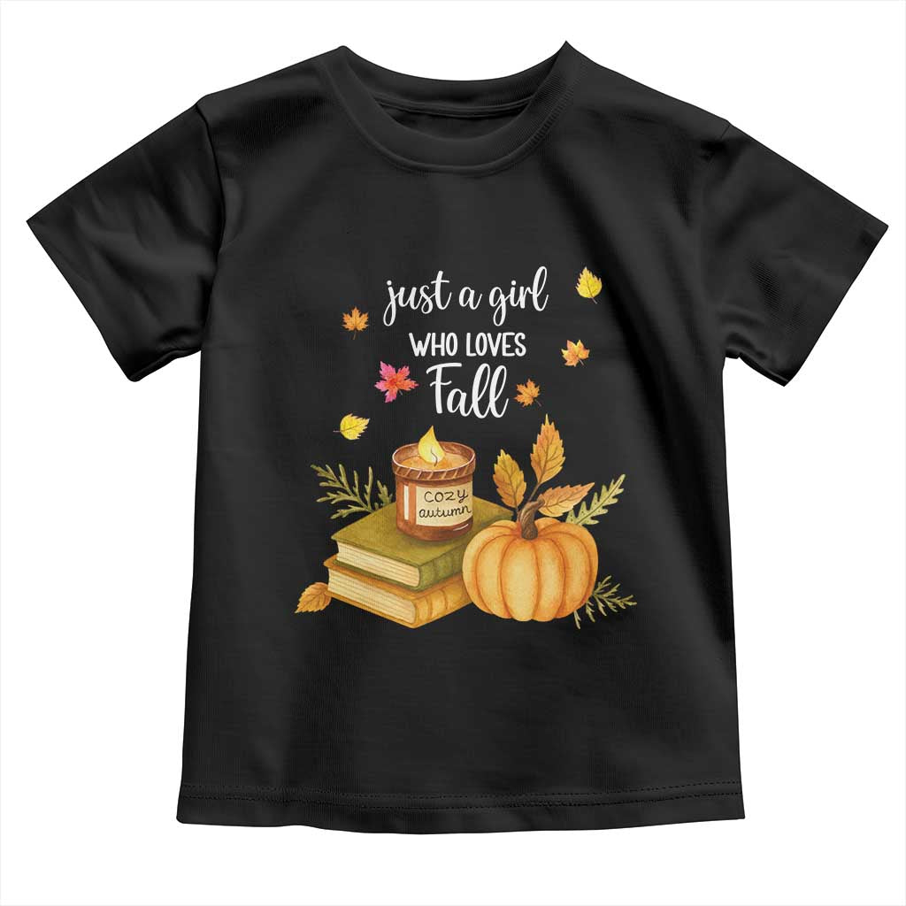 Just A Girl Who Loves Fall Toddler T Shirt Cozy Autumn Season TS11 Black Print Your Wear