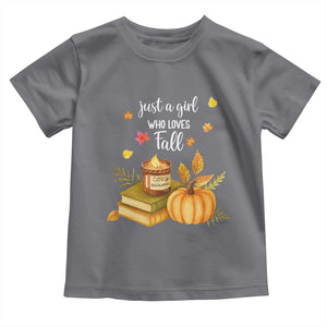 Just A Girl Who Loves Fall Toddler T Shirt Cozy Autumn Season TS11 Charcoal Print Your Wear