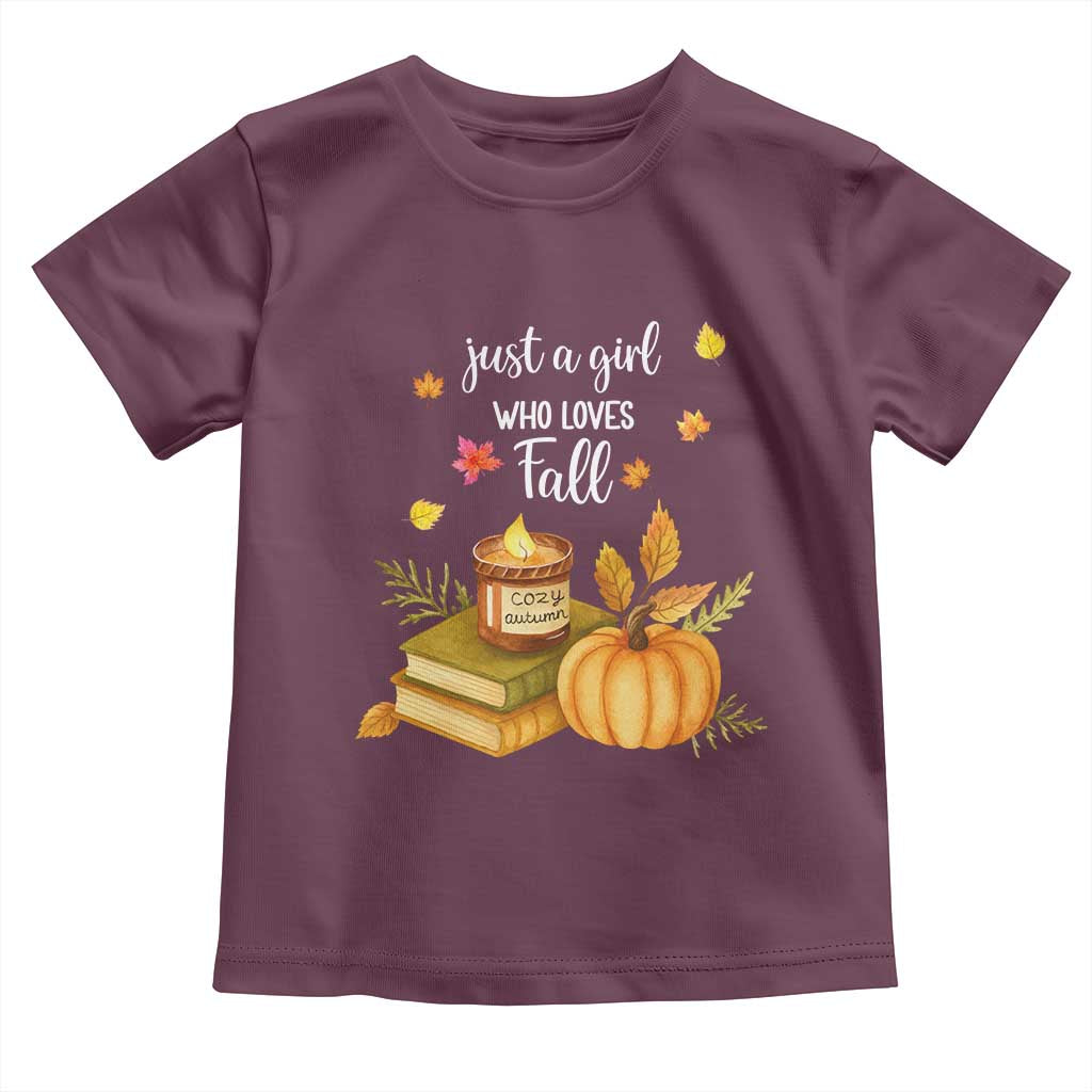 Just A Girl Who Loves Fall Toddler T Shirt Cozy Autumn Season TS11 Maroon Print Your Wear