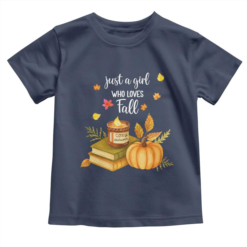 Just A Girl Who Loves Fall Toddler T Shirt Cozy Autumn Season TS11 Navy Print Your Wear