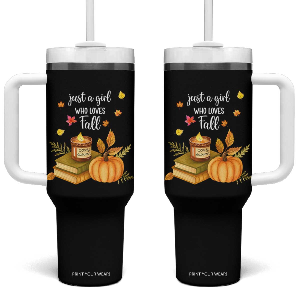 Just A Girl Who Loves Fall Tumbler With Handle Cozy Autumn Season TS11 One Size: 40 oz Black Print Your Wear
