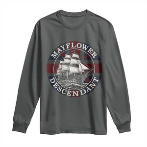 Mayflower Descendant Long Sleeve Shirt Pilgrim Fathers Thanksgiving History TS11 Dark Heather Print Your Wear