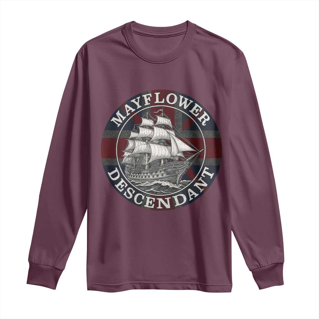 Mayflower Descendant Long Sleeve Shirt Pilgrim Fathers Thanksgiving History TS11 Maroon Print Your Wear