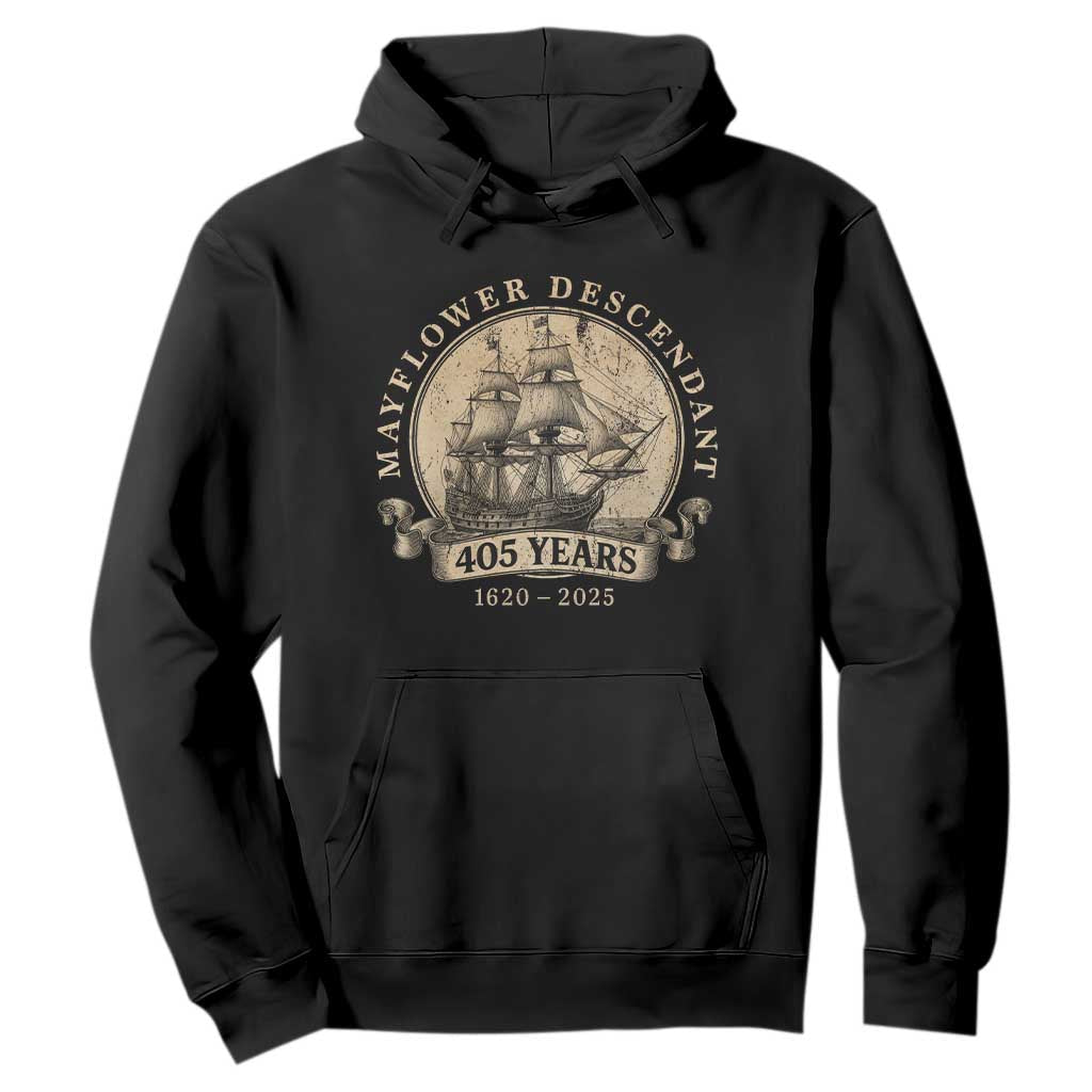 Mayflower Descendant Hoodie 405 Years Pilgrim Fathers Thanksgiving History TS11 Black Print Your Wear