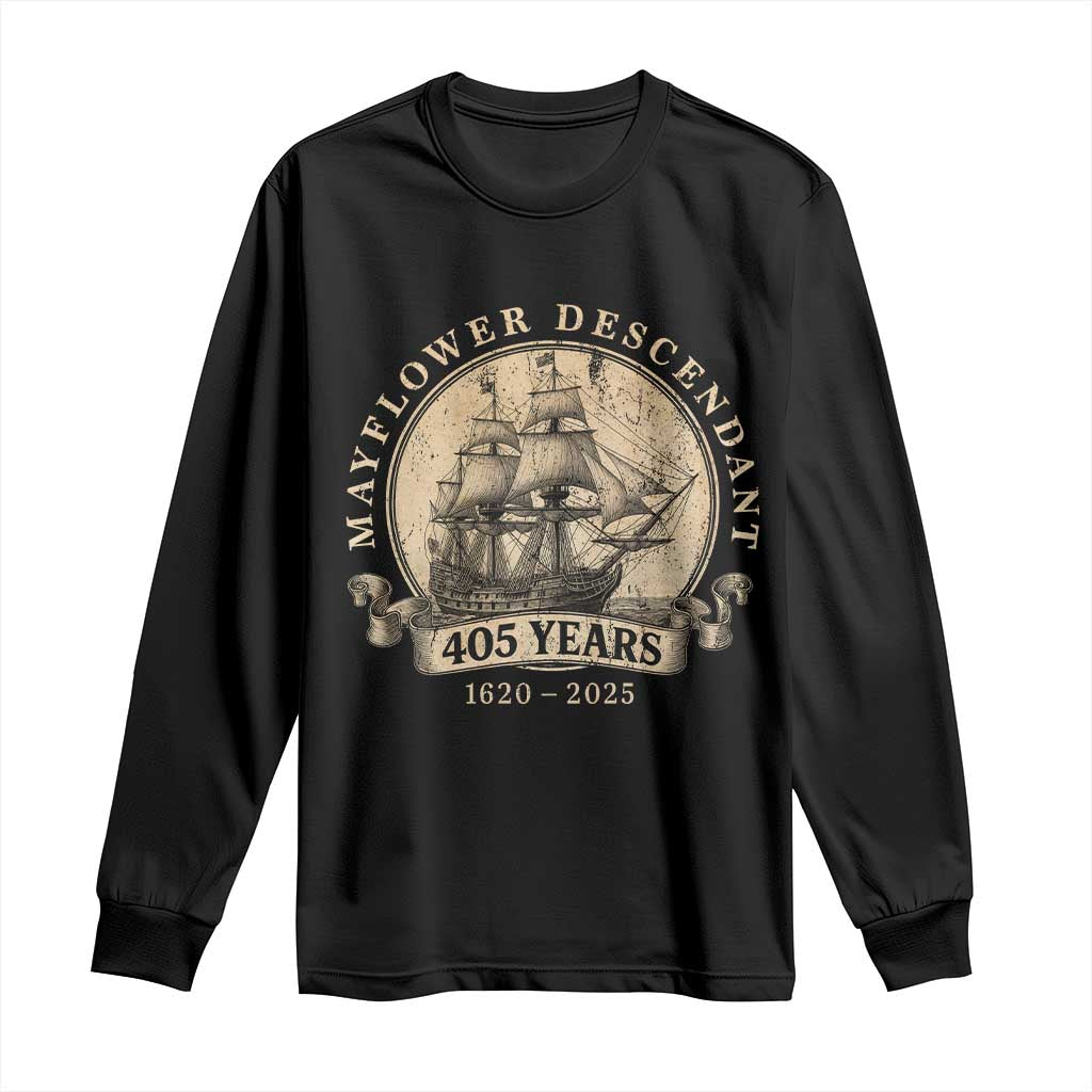 Mayflower Descendant Long Sleeve Shirt 405 Years Pilgrim Fathers Thanksgiving History TS11 Black Print Your Wear