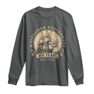 Mayflower Descendant Long Sleeve Shirt 405 Years Pilgrim Fathers Thanksgiving History TS11 Dark Heather Print Your Wear