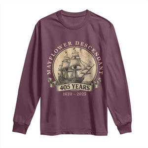 Mayflower Descendant Long Sleeve Shirt 405 Years Pilgrim Fathers Thanksgiving History TS11 Maroon Print Your Wear