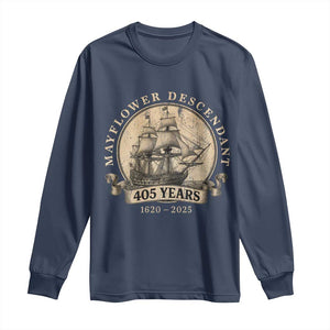 Mayflower Descendant Long Sleeve Shirt 405 Years Pilgrim Fathers Thanksgiving History TS11 Navy Print Your Wear