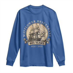 Mayflower Descendant Long Sleeve Shirt 405 Years Pilgrim Fathers Thanksgiving History TS11 Royal Blue Print Your Wear