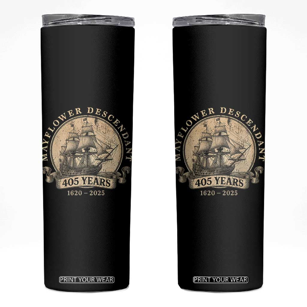 Mayflower Descendant Skinny Tumbler 405 Years Pilgrim Fathers Thanksgiving History TS11 Black Print Your Wear