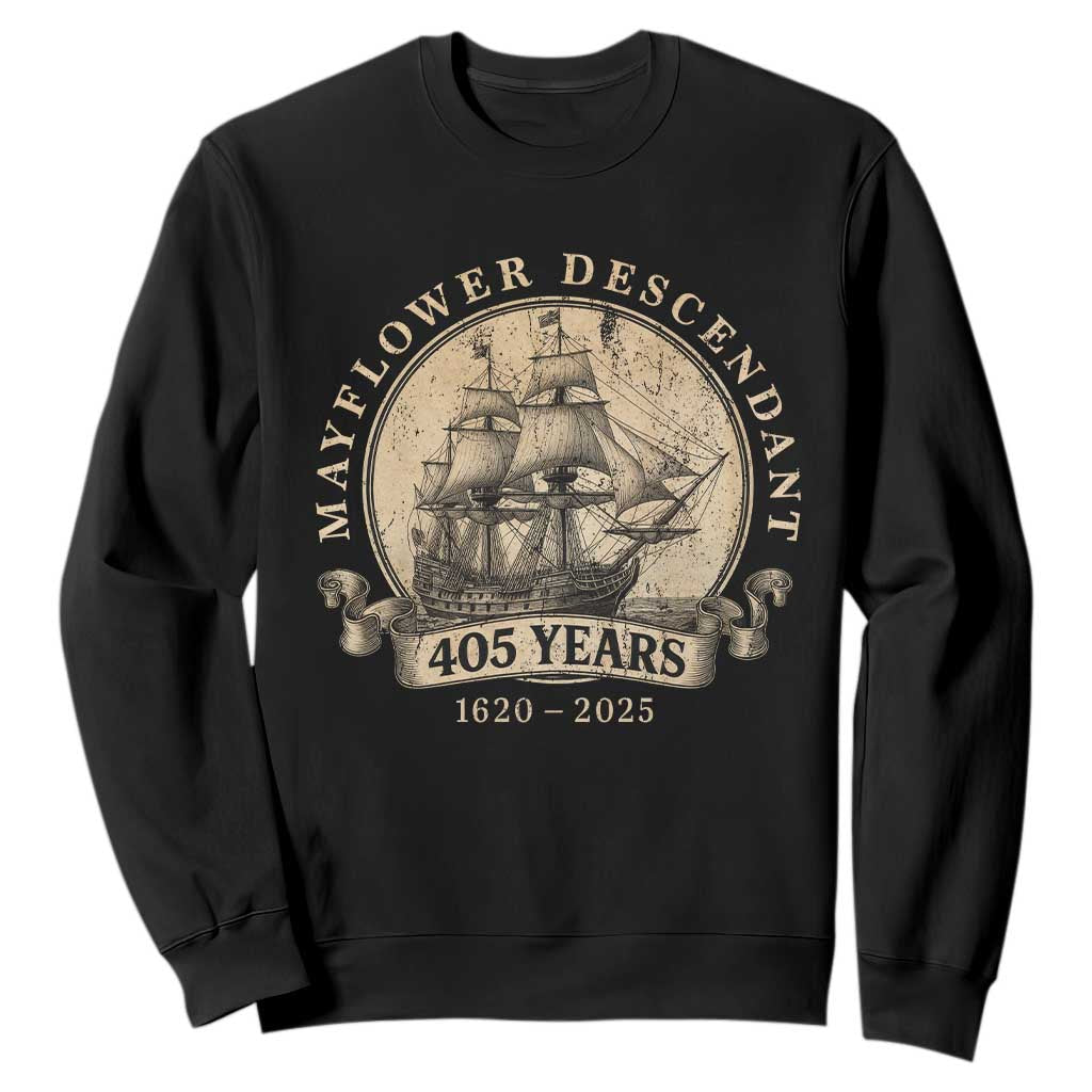 Mayflower Descendant Sweatshirt 405 Years Pilgrim Fathers Thanksgiving History TS11 Black Print Your Wear